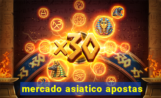 mercado asiatico apostas